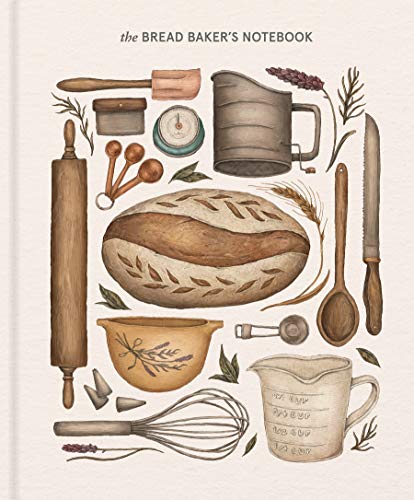 The Bread Baker's Notebook The Bread Baker's Notebook