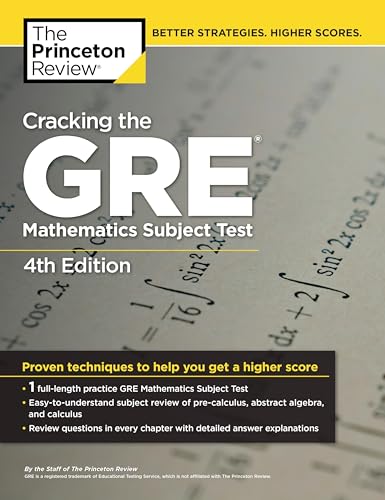 Cracking the GRE Mathematics Subject Test, 4th Edition (Graduate School Test Preparation, Band 4) von Princeton Review