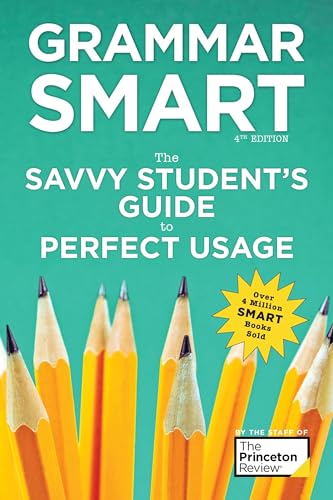 Grammar Smart, 4th Edition: The Savvy Student's Guide to Perfect Usage (Smart Guides) von Princeton Review