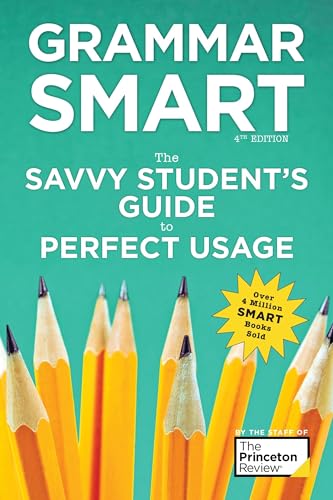 Grammar Smart, 4th Edition: The Savvy Student's Guide to Perfect Usage (Smart Guides)