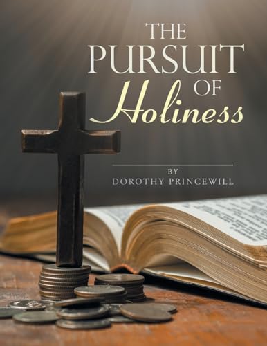 The Pursuit of Holiness von AuthorHouse