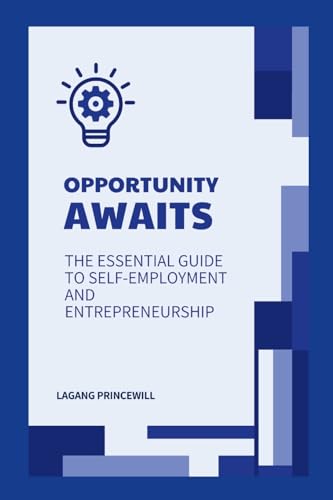 Opportunity Awaits: The Essential Guide to Self-Employment and Entrepreneurship Opportunity Awaits: The Essential Guide to Self-Employment and Entrepreneurship von Non Fiction Business Entrepreneur Self Employment Motivational Inspirational Book