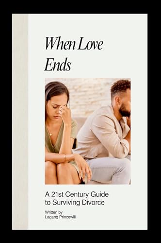 When Love Ends: A 21st Century Guide to Surviving Divorce When Love Ends: A 21st Century Guide to Surviving Divorce von Non Fiction Marriage Divorce Relationship Self Help Inspirational Books