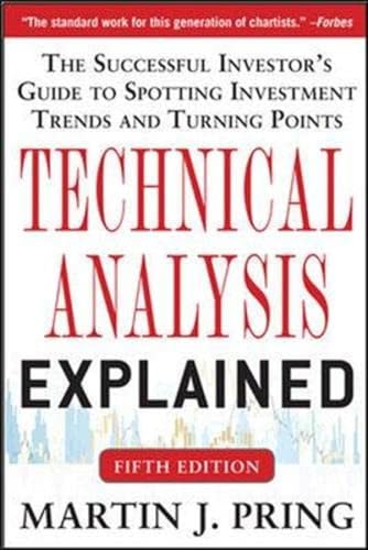 Technical Analysis Explained, Fifth Edition: The Successful Investor's Guide to Spotting Investment Trends and Turning Points von McGraw-Hill Education
