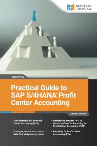 Practical Guide to SAP S/4HANA Profit Center Accounting - 2nd Edition