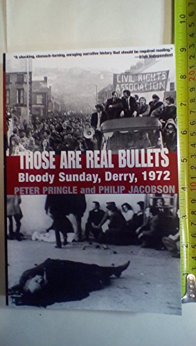 Those Are Real Bullets: Bloody Sunday, Derry, 1972 von Grove Press