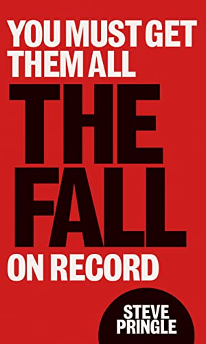 You Must Get Them All: The Fall On Record von Route Publishing