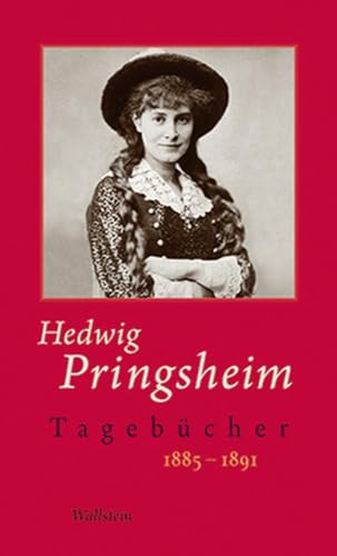 Tagebücher: 1885-1891 (Hedwig Pringsheim - Die Tagebücher)