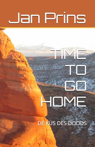 TIME TO GO HOME: DE KUS DES DOODS