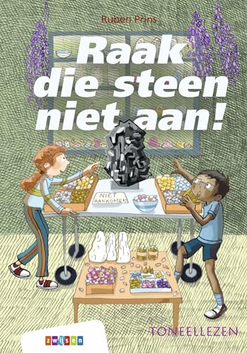 Raak die steen niet aan! (Toneellezen) von Uitgeverij Zwijsen