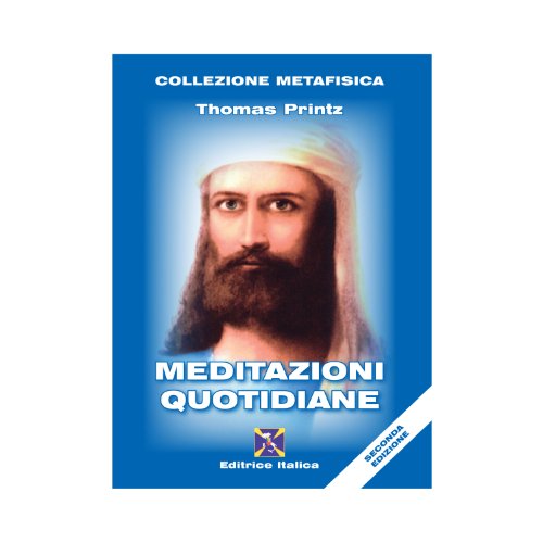 Meditazioni quotidiane (Collezione Metafisica) von Editrice Italica (Milano)