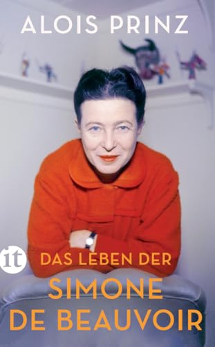 Das Leben der Simone de Beauvoir: Die große Biographie über die Ikone des Feminismus (insel taschenbuch) von Insel Verlag