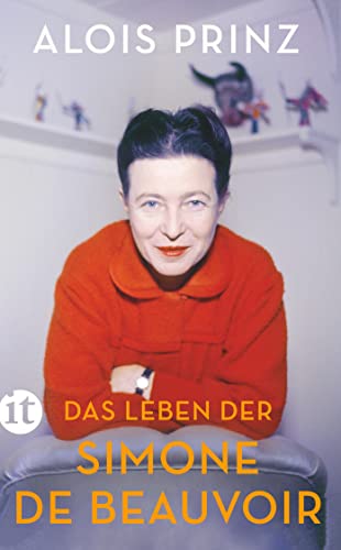 Das Leben der Simone de Beauvoir: Die große Biographie über die Ikone des Feminismus (insel taschenbuch)