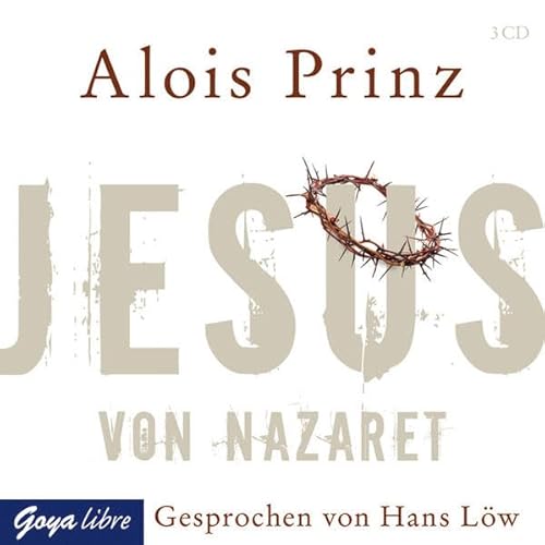 Jesus von Nazaret: Autorisierte Audiofassung Jesus von Nazaret: Autorisierte Audiofassung