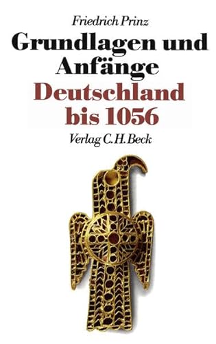 Neue Deutsche Geschichte Bd. 1: Grundlagen und Anfänge von Beck