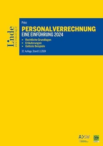 Personalverrechnung: eine Einführung 2024: Rechtliche Grundlagen. Erläuterungen. Gelöste Beispiele