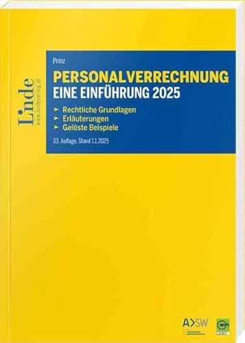 Personalverrechnung: eine Einführung 2025: Rechtliche Grundlagen. Erläuterungen. Gelöste Beispiele von Linde Verlag Ges.m.b.H.