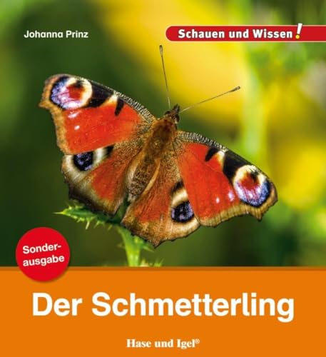 Der Schmetterling / Sonderausgabe: Schauen und Wissen! (Schauen und Wissen! Heftausgaben) von Hase und Igel Verlag GmbH