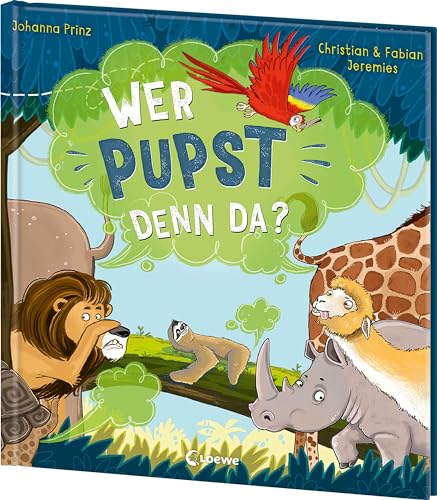 Wer pupst denn da?: Cleveres Sachbilderbuch ab 4 Jahren mit spannenden und witzigen Fakten über Fürze aus dem Tierreich - mit vielen Klappen zum Entdecken Wer pupst denn da?: Cleveres Sachbilderbuch ab 4 Jahren mit spannenden und witzigen Fakten über Fürze aus dem Tierreich - mit vielen Klappen zum Entdecken