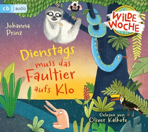 Wilde Woche - Dienstags muss das Faultier aufs Klo (Die Wilde-Woche-Reihe, Band 2)