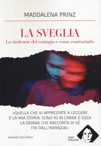La sveglia. La sindrome del contagio e come contrastarlo (Le Perle) von Curcio