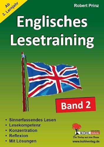 Englisches Lesetraining, Bd.2, ab 3. Lernjahr: Sinnerfassendes Lesen, Lesekompetenz, Konzentration, Reflexion. Mit Lösungen!. Ab 3. Lernjahr. Kopiervorlagen