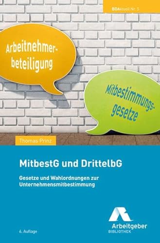 MitbestG und DrittelbG: Gesetze und Wahlordnungen zur Unternehmensmitbestimmung (BDAktuell) von GDA - Gesellschaft für Marketing u. Service der Deutschen Arbeitgeber