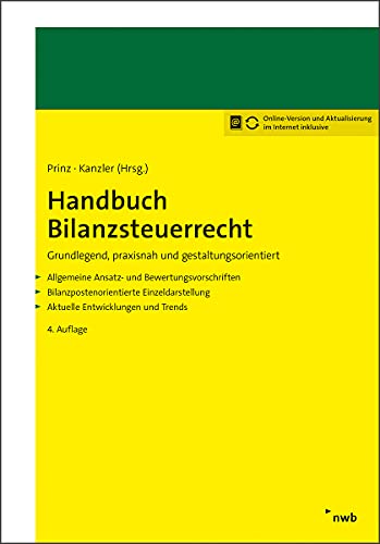Handbuch Bilanzsteuerrecht: Grundlegend, praxisnah und gestaltungsorientiert. Allgemeine Ansatz- und Bewertungsvorschriften. Bilanzpostenorientiere ... Aktuelle Entwicklungen und Trends. Handbuch Bilanzsteuerrecht: Grundlegend, praxisnah und gestaltungsorientiert. Allgemeine Ansatz- und Bewertungsvorschriften. Bilanzpostenorientiere ... Aktuelle Entwicklungen und Trends.