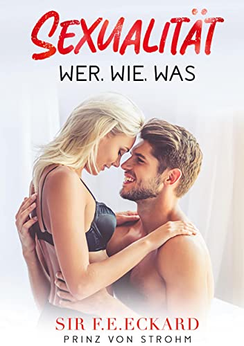 Sexualität: Wer, wie, was