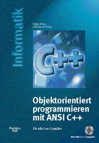 Objektorientiert programmierung mit ANSI C++ Für alle C++-Compiler (Prentice Hall (dt. Titel))