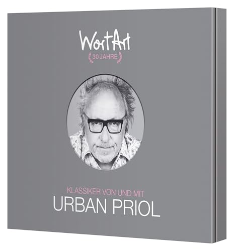 30 Jahre WortArt – Klassiker von und mit Urban Priol: WortArt von Random House Audio