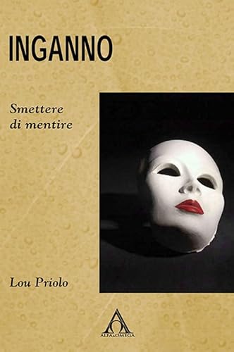 Inganno. Smettere di mentire (Risorse per cambiare)