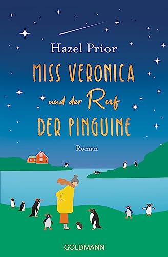 Miss Veronica und der Ruf der Pinguine: Roman von Goldmann Verlag