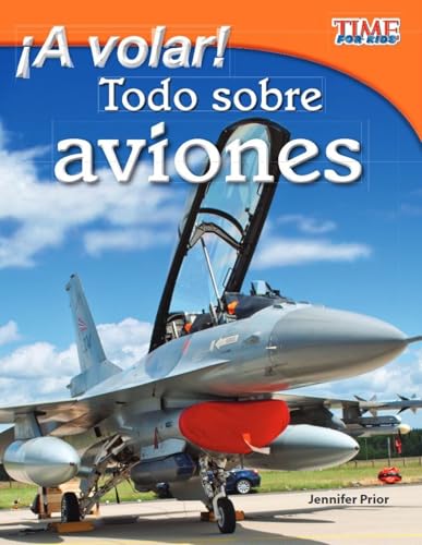 ¡A volar! Todo sobre aviones (Take Off! All About Airplanes) (Spanish Version) (Time for Kids Nonfiction Readers) von Shell Education