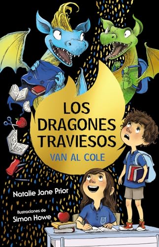 Los dragones traviesos, 2. Los dragones traviesos van al cole (Castellano - A PARTIR DE 8 AÑOS - PERSONAJES - Los dragones traviesos)