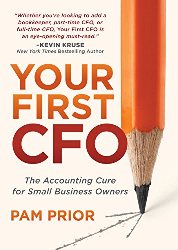 Your First CFO: The Accounting Cure for Small Business Owners von Morgan James Publishing