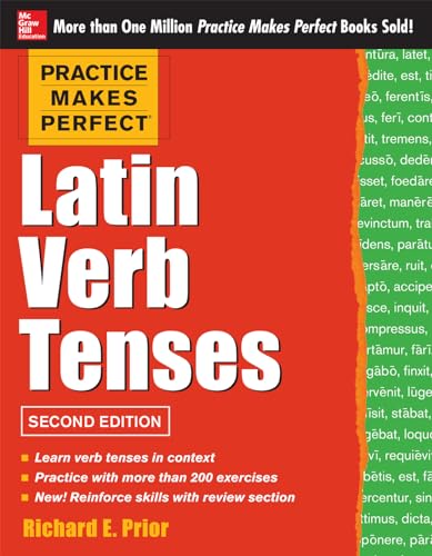Practice Makes Perfect Latin Verb Tenses, 2nd Edition (Practice Makes Perfect (McGraw-Hill))