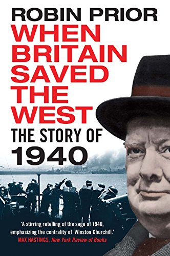 When Britain Saved the West: The Story of 1940 von Yale University Press