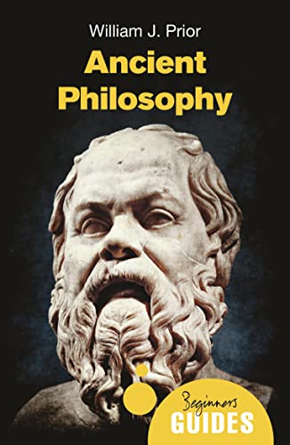 Ancient Philosophy: A Beginner's Guide (Beginner's Guides) von ONEWorld Publications