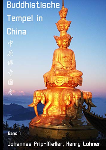 Buddhistische Tempel in China: Band 1