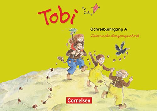 Tobi - Zu allen Ausgaben 2016 und 2009: Schreiblehrgang A in Lateinischer Ausgangsschrift