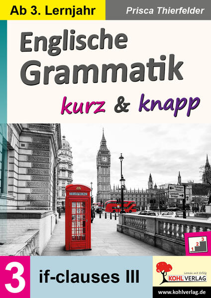 Englische Grammatik kurz & knapp / Band 3 von Kohl Verlag