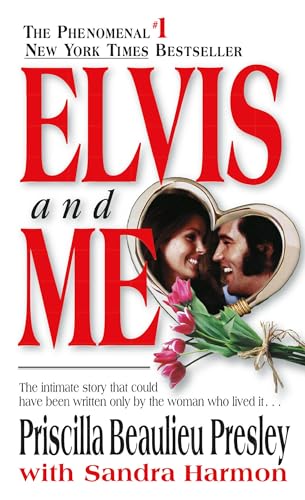 Elvis and Me: The True Story of the Love Between Priscilla Presley and the King of Rock N' Roll