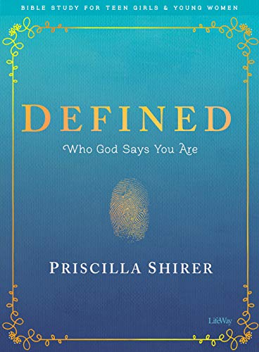 Defined: Who God Says You Are (Bible Study for Teen Girls and Young Women)