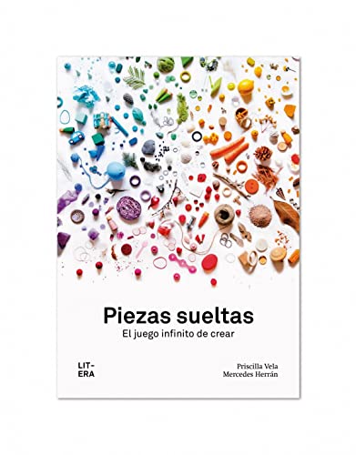 Piezas sueltas: El juego infinito de crear (Educación) von Litera Libros