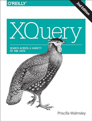 XQuery: Search Across a Variety of XML Data von O'Reilly Media