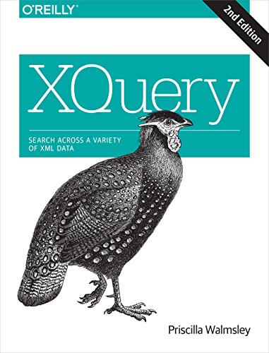 XQuery: Search Across a Variety of XML Data von O'Reilly Media