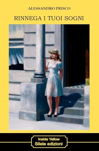 Rinnega i tuoi sogni (Inside Yellow) von Silele