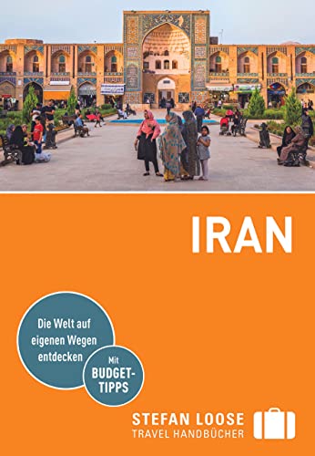Stefan Loose Reiseführer Iran: mit Reiseatlas