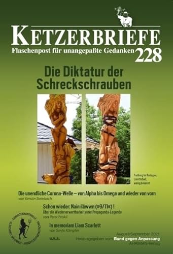 Die Diktatur der Schreckschrauben: Ketzerbriefe 228 – Flaschenpost für unangepaßte Gedanken (Ketzerbriefe: Flaschenpost für unangepasste Gedanken. Sonderhefte) von Ahriman-Verlag